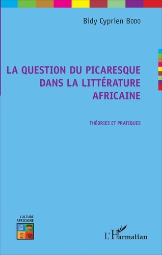 La question du picaresque dans la littérature africaine. Théories et pratiques