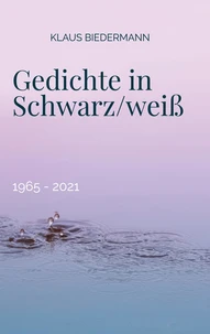 Gedichte in Schwarz/weiß