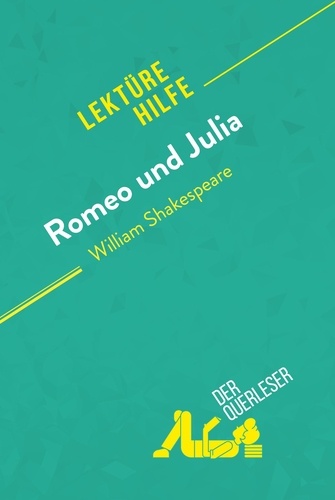 Lektürehilfe  Romeo und Julia von William Shakespeare (Lektürehilfe). Detaillierte Zusammenfassung, Personenanalyse und Interpretation