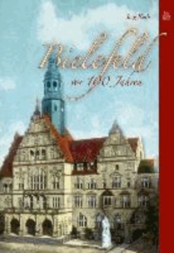 Bielefeld vor 100 Jahren.