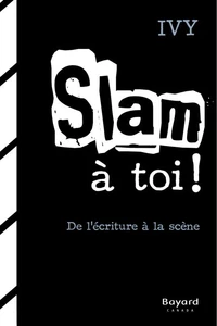 Slam à toi !