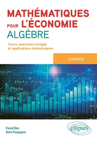 Mathématiques pour l'économie - Algèbre - Licence