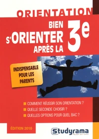 Bien s'orienter après la 3e