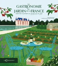 La gastronomie du jardin de la France