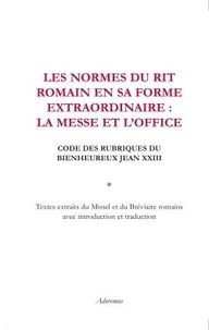 Les normes du rite romain en sa forme extraordinaire
