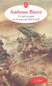 Ce qui se passa sur le pont de Owl Creek et autres nouvelles