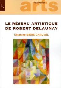 Le réseau artistique de Robert Delaunay