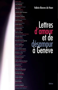 Lettres d'amour et de désamour à Genève