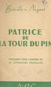  Biéville-Noyant et Pavel Tchelitchew - Patrice de la Tour du Pin - Document pour l'histoire de la littérature française.