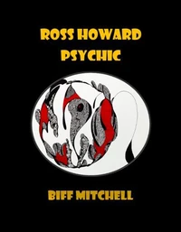 Ross Howard: Psychic (Paranormal Humor)
