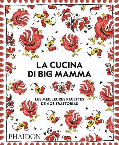  BIG MAMMA - La Cucina di Big Mamma - Les meilleures recettes de nos trattorias.