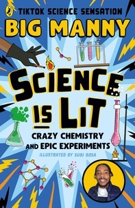 Big Manny - Science is Lit - Crazy chemistry and epic experiments with TikTok science sensation BIG MANNY.