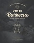  Big T - L'art du barbecue - Réveillez le serial grilleur qui est en vous.