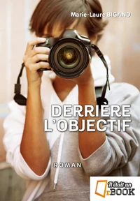 Derriere l'objectif