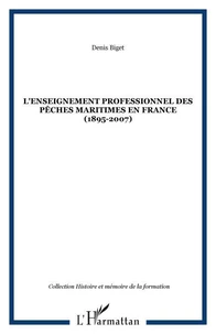 L'enseignement professionnel des pêches maritimes en France (1895-2007)