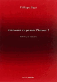 Avez-vous vu passer l'Amour ?