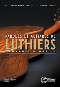 Epub livres téléchargeur Paroles et guitares de luthiers 9782378737245 MOBI DJVU par Bighelli Emmanuel