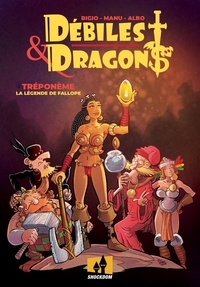  Bigio et  Manu - Débiles & Dragons - Tréponème, La Légende de Fallope.
