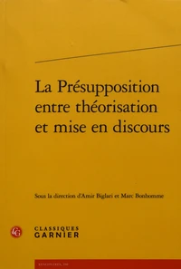 La présupposition entre théorisation et mise en discours