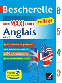Bescherelle collège - Mon maxi cahier d'anglais 6e, 5e, 4e, 3e