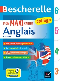 Mon maxi cahier anglais 6e, 5e, 4e, 3e A1-B1