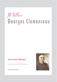 Je suis... Georges Clémenceau