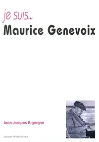 Je suis... Maurice Genevoix
