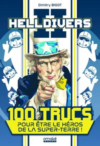 Helldivers 2 : 100 Trucs pour être le héros de la Super-Terre !