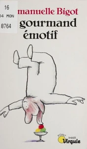 Le gourmand émotif