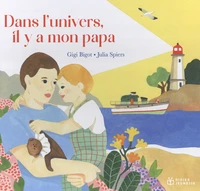 Dans l'univers, il y a mon papa