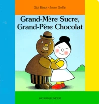 Grand-Mère Sucre, Grand-Père Chocolat