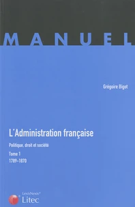 L'administration française, Politique, droit et société