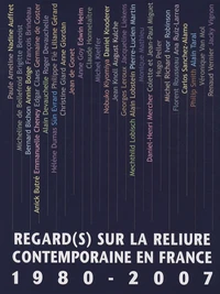 Regard(s) sur la reliure contemporaine en France 1980-2007