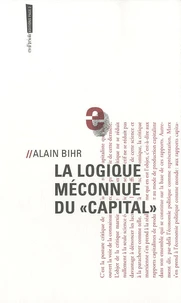 La logique méconnue du "Capital"