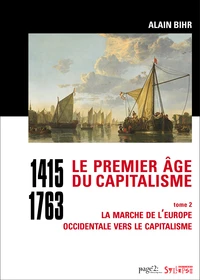 Le premier âge du capitalisme (1415-1763)