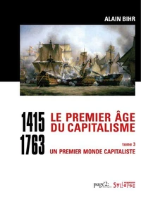 Le premier âge du capitalisme (1415-1763)