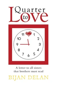 Quarter to Love: A Letter to All Sisters That Brothers Must Read