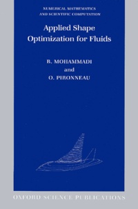 Bijan Mohammadi et Olivier Pironneau - Applied Shape Optimization for Fluids.