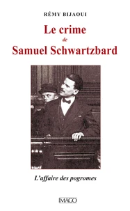 Le crime de Samuel Schwartzbard