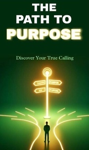Ibooks manuels de biologie télécharger The path to purpose 9798230787228 par Bijen Luwang iBook (French Edition)