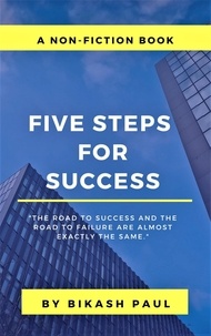  Bikash Paul - 5 Steps for Success.