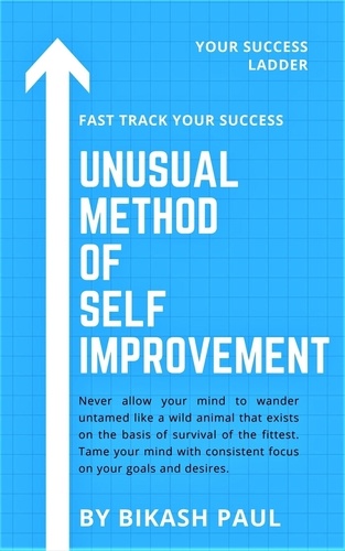  Bikash Paul - Unusual Method of Self Improvement.