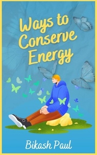  Bikash Paul - Ways to Conserve Energy.