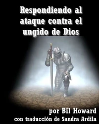Respondiendo al ataque contra el ungido de Dios