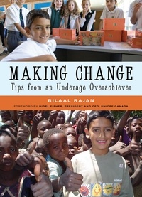 Bilaal Rajan - Making Change - Tips from an Underage Overachiever.