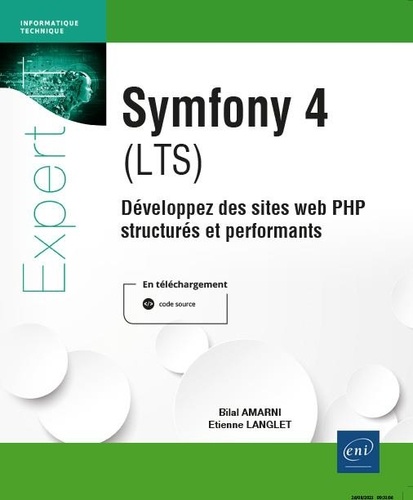 Symfony 4 (LTS) - Développez des sites web PHP... de Bilal Amarni - Grand  Format - Livre - Decitre
