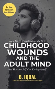 Childhood Wounds and The Adult Min