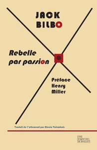 Rebelle par passion, une vie pour l'aventure