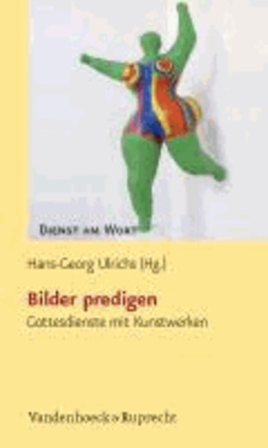 Bilder predigen - Gottesdienste mit Kunstwerken.