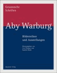 Bilderreihen und Ausstellungen Aby Warburg.
